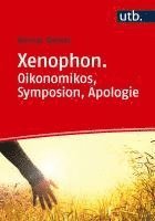 bokomslag Xenophon. Oikonomikos, Symposion, Apologie