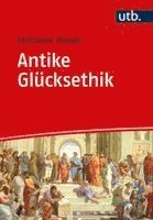 Michaela Masek - Antike Glücksethik, Häftad