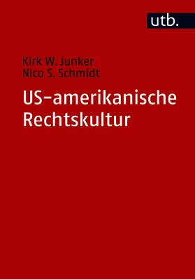 Kirk W. Junker - US-amerikanische Rechtskultur, Häftad