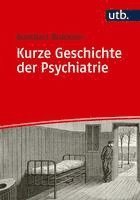 bokomslag Kurze Geschichte der Psychiatrie