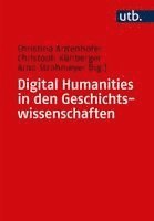 Christina Antenhofer, Christoph Kühberger, Arno Strohmeyer - Digital Humanities in den Geschichtswissenschaften, Häftad