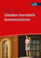 bokomslag Glauben korrelativ kommunizieren