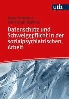 bokomslag Datenschutz und Schweigepflicht in der sozialpsychiatrischen Arbeit