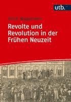 bokomslag Revolte und Revolution in der Frühen Neuzeit