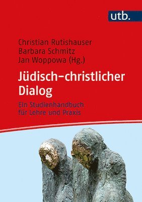 Christian M Rutishauser, Barbara Schmitz, Jan Woppowa - Judisch-Christlicher Dialog, Häftad