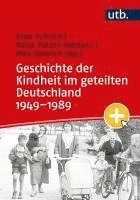 bokomslag Geschichte der Kindheit im geteilten Deutschland 1949-1989