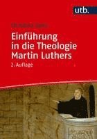 bokomslag Einführung in die Theologie Martin Luthers