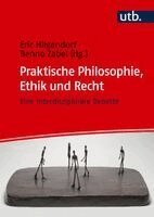 Eric Hilgendorf, Benno Zabel - Praktische Philosophie, Ethik Und Recht, Häftad