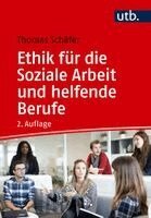 Thomas Schäfer - Ethik für die Soziale Arbeit und helfende Berufe, Häftad