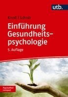 Nina Knoll, Urte Scholz - Einführung Gesundheitspsychologie, Häftad