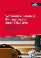 Annette Just - Systemische Beratung - Kommunikation durch Skizzieren, Häftad
