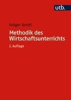 Holger Arndt - Methodik des Wirtschaftsunterrichts, Häftad. Tillgänglighet: Lägg i varukorg