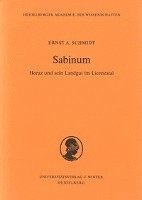 Ernst A. Schmidt - Sabinum: Horaz Und Sein Landgut Im Licenzatal, Häftad