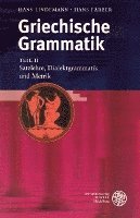 Griechische Grammatik, Teil II: Satzlehre, Dialektgrammatik Und Metrik 1