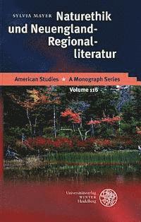 Sylvia Mayer - Naturethik Und Neuengland-Regionalliteratur: Harriet Beecher Stowe, Rose Terry Cooke, Sarah Orne Jewett, Mary E. Wilkins Freeman, Inbunden. Tillgänglighet: Lägg i varukorg