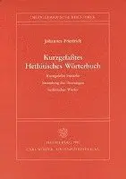 Johannes Friedrich - Kurzgefasstes Hethitisches Worterbuch: Kurzgefasste Kritische Sammlung Der Deutungen Hethitischer Worter, Häftad. Tillgänglighet: Lägg i varukorg
