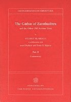 The Gathas of Zarathushtra and the Other Old Avestan Texts, Part II: Commentary