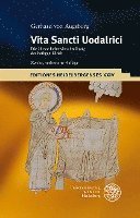 bokomslag Gerhard Von Augsburg: Die Alteste Lebensbeschreibung Des Heiligen Ulrich. Lateinisch-Deutsch. Mit Der Kanonisationsurkunde Von 993. Einleitu