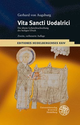 bokomslag Gerhard Von Augsburg: Die Alteste Lebensbeschreibung Des Heiligen Ulrich. Lateinisch-Deutsch. Mit Der Kanonisationsurkunde Von 993. Einleitu