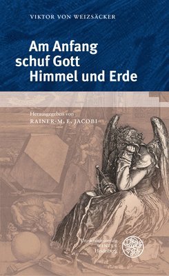 bokomslag Am Anfang Schuf Gott Himmel Und Erde: Grundfragen Der Naturphilosophie. Aus Dem Nachlass Erganzte Neuedition Mit Materialien Und Beitragen