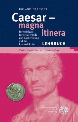 bokomslag Caesar - Magna Itinera: Intensivkurs Fur Studierende Zur Vorbereitung Auf Die Caesarlekture