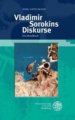 Dirk Uffelmann - Vladimir Sorokins Diskurse: Ein Handbuch, Inbunden