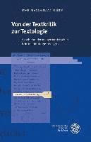 bokomslag Von Der Textkritik Zur Textologie: Geschichte Der Neugermanistischen Editionsphilologie Bis 1970