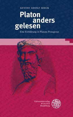 Platon Anders Gelesen: Eine Einfuhrung in Platons 'Protagoras' 1