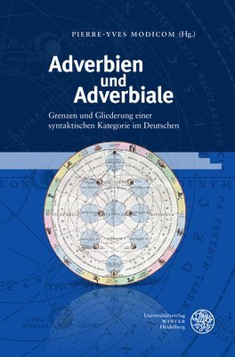 bokomslag Adverbien Und Adverbiale: Grenzen Und Gliederung Einer Syntaktischen Kategorie Im Deutschen