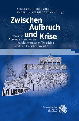 bokomslag Zwischen Aufbruch Und Krise: Narrative Auseinandersetzungen Mit Der Spanischen Transicion Und Der Deutschen 'Wende'