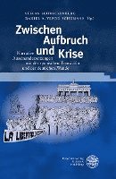 Stefan Schreckenberg, Daniel A. Verdu Schumann - Zwischen Aufbruch Und Krise: Narrative Auseinandersetzungen Mit Der Spanischen Transicion Und Der Deutschen 'Wende', Inbunden