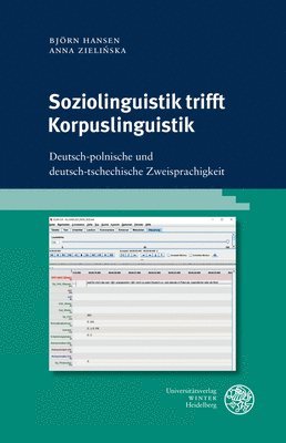Bjorn Hansen, Anna Zielinska - Soziolinguistik Trifft Korpuslinguistik: Deutsch-Polnische Und Deutsch-Tschechische Zweisprachigkeit, Inbunden