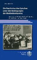 Die Restitution Des Epischen Unter Den Bedingungen Der Medienkonkurrenz: Das Epische Horspiel Bei Walter Benjamin, Bertolt Brecht Und Max Frisch 1