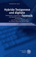 bokomslag Hybride Textgenese Und Digitale Forensik: Philologische, Textgenetische Und Digitalforensische Modellstudien Zum Literarischen Schreibprozess Bei Thom