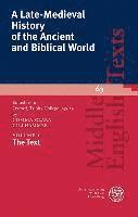 A Late-Medieval History of the Ancient and Biblical World / Volume I: The Text 1