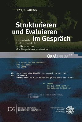 bokomslag Strukturieren Und Evaluieren Im Gesprach: Lexikalische Diskurspartikeln ALS Ressourcen Der Gesprachsorganisation