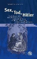 bokomslag Sex, Tod, Hitler: Eine Kulturgeschichte Der Syphilis (1500-1947) Am Beispiel Von Werken VOR Allem Der Franzosischen Und Deutschsprachige