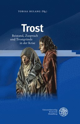 bokomslag Trost: Beistand, Zuspruch Und Trostgrunde in Der Krise