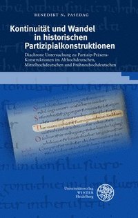 bokomslag Kontinuitat Und Wandel in Historischen Partizipialkonstruktionen: Diachrone Untersuchung Zu Partizip-Prasens-Konstruktionen Im Althochdeutschen, Mitte