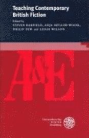 Steven Barfield, Anja Muller-Wood - Teaching Contemporary British Fiction, Häftad