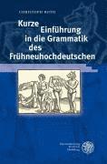bokomslag Kurze Einführung in die Grammatik des Frühneuhochdeutschen