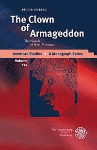 bokomslag The Clown of Armageddon: The Novels of Kurt Vonnegut