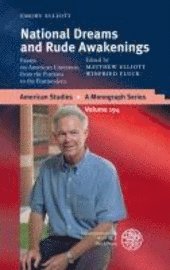 Matthew Elliott, Winfried Fluck - National Dreams and Rude Awakenings: Essays on American Literature, from the Puritans to the Postmodern, Inbunden. Tillgänglighet: Lägg i varukorg