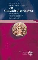 Helmut Seng, Michel Tardieu - Bibliotheca Chaldaica, Band 2: Die Chaldaeischen Orakel: Kontext - Interpretation - Rezeption, Inbunden