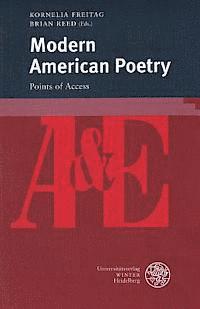 Kornelia Freitag, Brian Reed - Modern American Poetry: Points of Access, Häftad