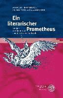 bokomslag Ein Literarischer Prometheus: Lukian Aus Samosata Und Die Zweite Sophistik