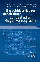bokomslag Sprachhistorisches Arbeitsbuch Zur Deutschen Gegenwartssprache