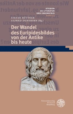 Stefan Buttner, Alfred Dunshirn - Der Wandel Des Euripidesbildes Von Der Antike Bis Heute, Inbunden. Tillgänglighet: Lägg i varukorg