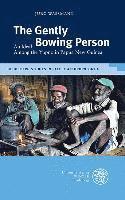 Jurg Wassmann - The Gently Bowing Person: An Ideal Among the Yupno in Papua New Guinea, Häftad. Tillgänglighet: Lägg i varukorg