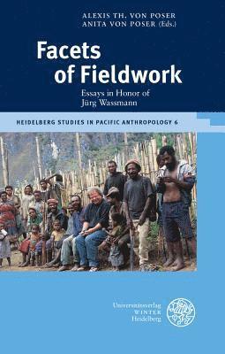 Alexis Th Von Poser, Anita Von Poser - Facets of Fieldwork: Essays in Honor of Jurg Wassmann, Häftad